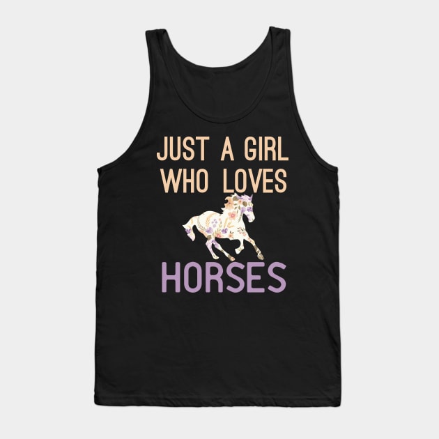 Floral Just A Girl Who Loves Horses Tank Top by Mr.Speak